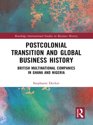 cover image of Postcolonial Transition and Global Business History
